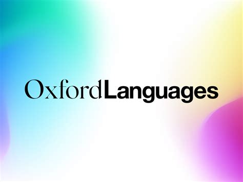Oxford Languages and Google .